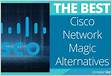 12 Best Cisco Network Magic Alternatives